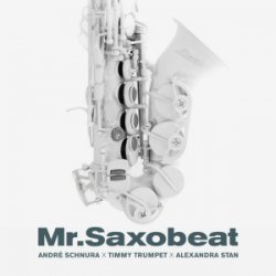 封面 André Schnura & Timmy Trumpet & Alexandra Stan - Mr. Saxobeat