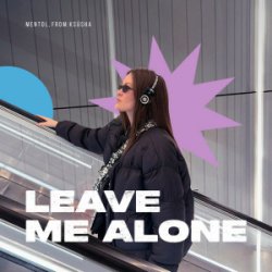 封面 Mentol & From:Ksusha - Leave Me Alone