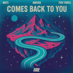 封面 MOTi & Amero & TEN TIMES - Comes Back To You