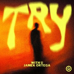 封面 WITH U & Jamek Ortega - Try