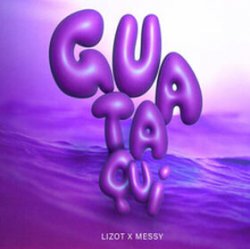 封面 LIZOT & MeSSy - Guataqui
