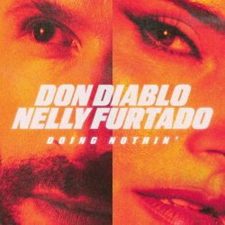 封面 Don Diablo & Nelly Furtado - Doing Nothin' (Extended Mix)