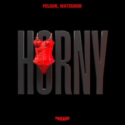 封面 Felguk & Watzgood - Horny (Extended Mix)