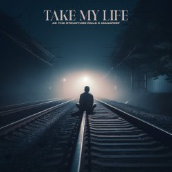 封面 Manafest & As The Structure Fails - Take My Life