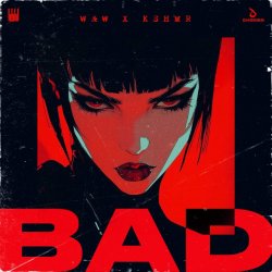 封面 W&W & KSHMR - Bad