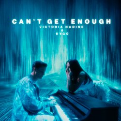 封面 Victoria Nadine & Kygo - Can’t Get Enough