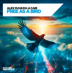 封面 Alex M.O.R.P.H. & Cari - Free as a Bird