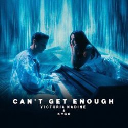 封面 Kygo & Victoria Nadine - Can't Get Enough (Extended Mix)