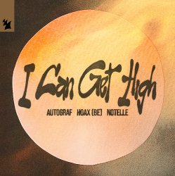 封面 Autograf & Hoax (BE) & Notelle - I Can Get High