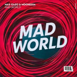 封面 Max Oazo & Moonessa - Mad World