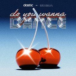 封面 Dastic & DIMMA - Do You Wanna Dance