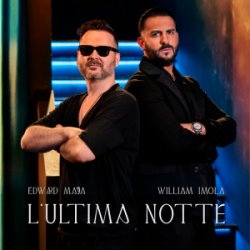 封面 Edward Maya & William Imola - L'Ultima Notte