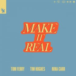 封面 Tom Ferry & Tim Hughes & Nina Carr - Make It Real
