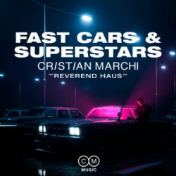 封面 Cristian Marchi & Reverend Haus - Fast Cars & Superstars