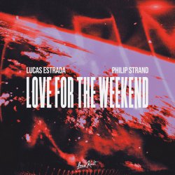 封面 Lucas Estrada & Philip Strand - Love For The Weekend
