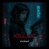封面 100лиця - Kill me 100лиця - Kill me