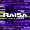 封面 Fly Project - Raisa (Serginio Remix) Fly Project - Raisa (Serginio Remix)