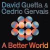 封面 David Guetta & Cedric Gervais - A Better World David Guetta & Cedric Gervais - A Better World