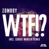 封面 Zomboy - WTF! (Cookie Monsta Remix) Zomboy - WTF! (Cookie Monsta Remix)