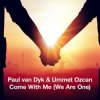 封面 Paul van Dyk & Ummet Ozcan - Come With Me (We Are One) Paul van Dyk & Ummet Ozcan - Come With Me (We Are One)