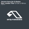 封面 Jerome Isma-Ae & Alastor feat london thor - Smoke and mirrors Jerome Isma-Ae & Alastor feat london thor - Smoke and mirrors