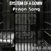 封面 System of a Down - Prison Song System of a Down - Prison Song