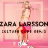 Zara Larsson - I Would Like (Culture Code Remix)