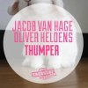 封面 Jacob van Hage, Oliver Heldens - Thumper (Original Mix) Jacob van Hage, Oliver Heldens - Thumper (Original Mix)