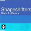 封面 Shapeshifters - Back To Basics (Radio Edit) Shapeshifters - Back To Basics (Radio Edit)