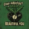 封面 Ekoh & Kash'd Out & Grieves - Beautiful You Ekoh & Kash'd Out & Grieves - Beautiful You
