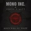 封面 Mono Inc. & Joachim Witt - Kein Weg Zu Weit (Unplugged) Mono Inc. & Joachim Witt - Kein Weg Zu Weit (Unplugged)