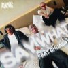 Cover Rampa & Adam Port & chuala - Say What (feat. &ME) Rampa & Adam Port & chuala - Say What (feat. &ME)
