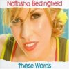 Cover Natasha Bedingfield - These Words Natasha Bedingfield - These Words