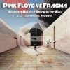 封面 Pink Floyd Vs Fragma - Miracle Wall (Ben Double M) Pink Floyd Vs Fragma - Miracle Wall (Ben Double M)