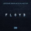封面 Jerome Isma-Ae & Alastor - Floyd Jerome Isma-Ae & Alastor - Floyd