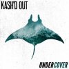 封面 Kash'd Out - Good at Gettin' By Kash'd Out - Good at Gettin' By