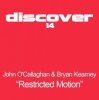 封面 John O'Callaghan And Bryan Kearney - Restricted Motion (Original Mix) John O'Callaghan And Bryan Kearney - Restricted Motion (Original Mix)