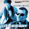 封面 Ruback feat. Eric ''IQ'' Gray - Tell Me Why (Radio Edit) Ruback feat. Eric ''IQ'' Gray - Tell Me Why (Radio Edit)
