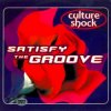 封面 Culture Shock - Satisfy The Groove (Original Mix) Culture Shock - Satisfy The Groove (Original Mix)