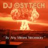 封面 Dj Osytech - By Any Means Necessary Dj Osytech - By Any Means Necessary