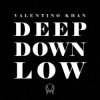 封面 Valentino Khan - Deep Down Low Valentino Khan - Deep Down Low