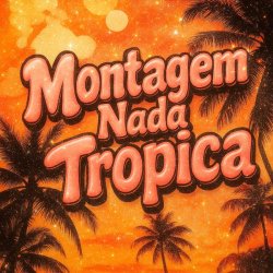 封面 Eternxlkz - Montagem Nada Tropica (Sped Up)