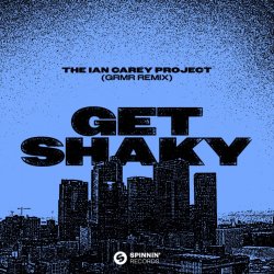 封面 Ian Carey Project - Get Shaky (GRMR Remix)
