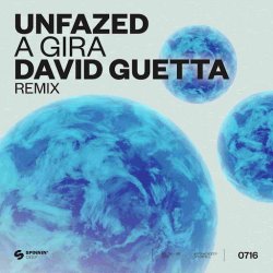 封面 unfazed - A Gira (David Guetta Extended Remix)