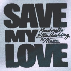封面 Marshmello & Ellie Goulding & AVAION - Save My Love