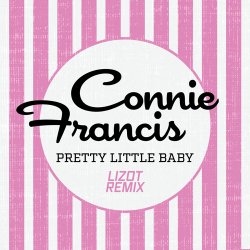 封面 Connie Francis - Pretty Little Baby (LIZOT Remix)
