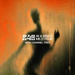 封面 Zerb & Kiki Gyan - 24h In A Disco (with Channel Tres)