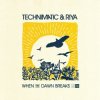 封面 Technimatic feat. Riya - When the Dawn Breaks Technimatic feat. Riya - When the Dawn Breaks