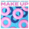 封面 Vice, Jason Derulo, Ava Max - Make Up Vice, Jason Derulo, Ava Max - Make Up