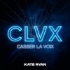 Cover KATE RYAN - Casser La Voix KATE RYAN - Casser La Voix
